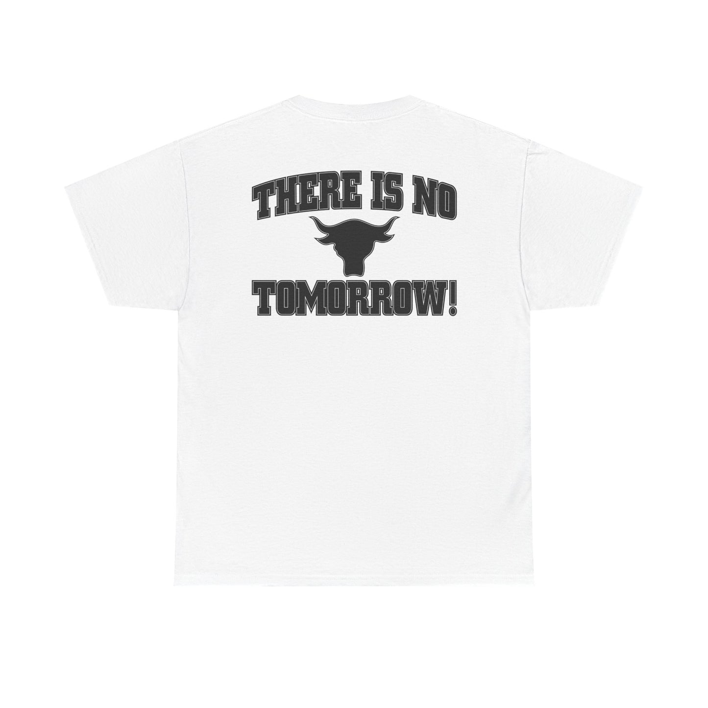 The Rock Team Bring It There Is No Tomorrow Mens White T-shirt