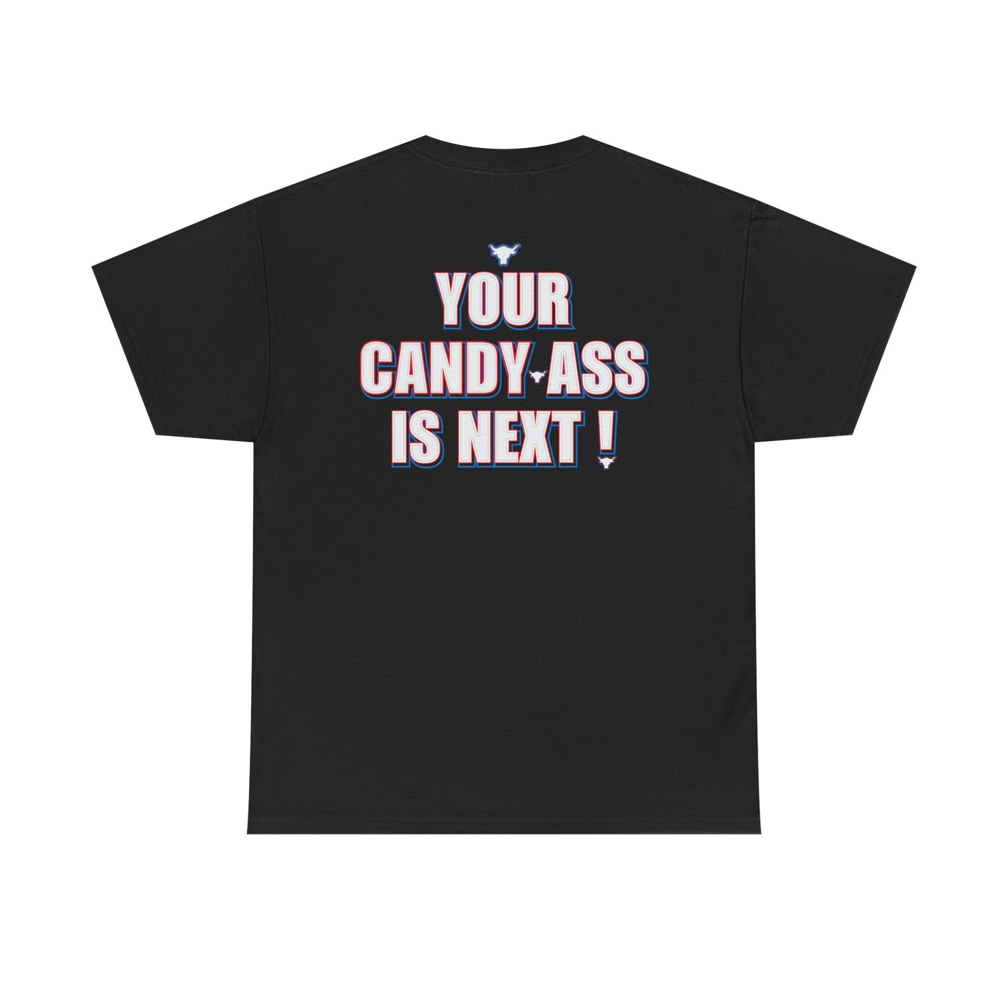 The Rock Get Ready Your Candy-Ass Is Next Mens T-shirt