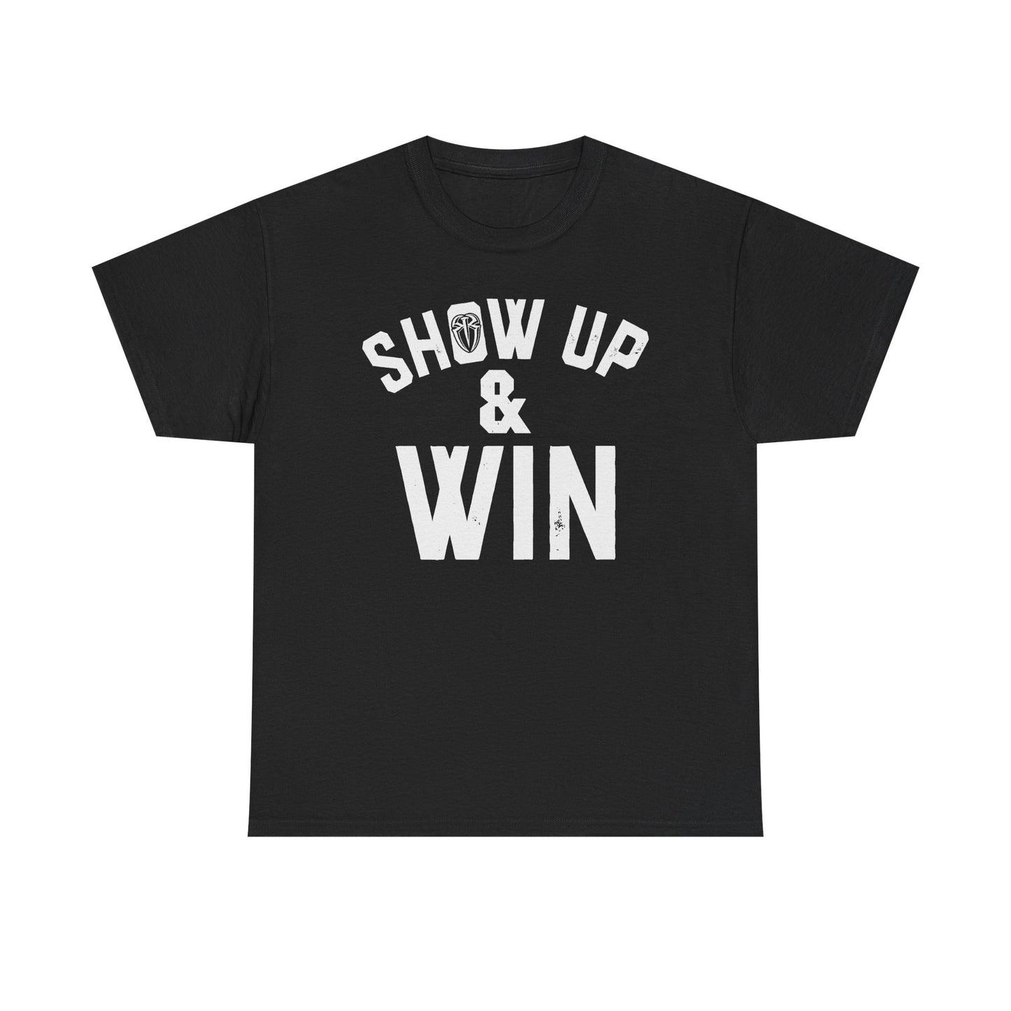 Roman Reigns Show Up and Win Mens Black T-shirt