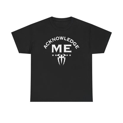 Roman Reigns Acknowledge Me Mens Black T-shirt