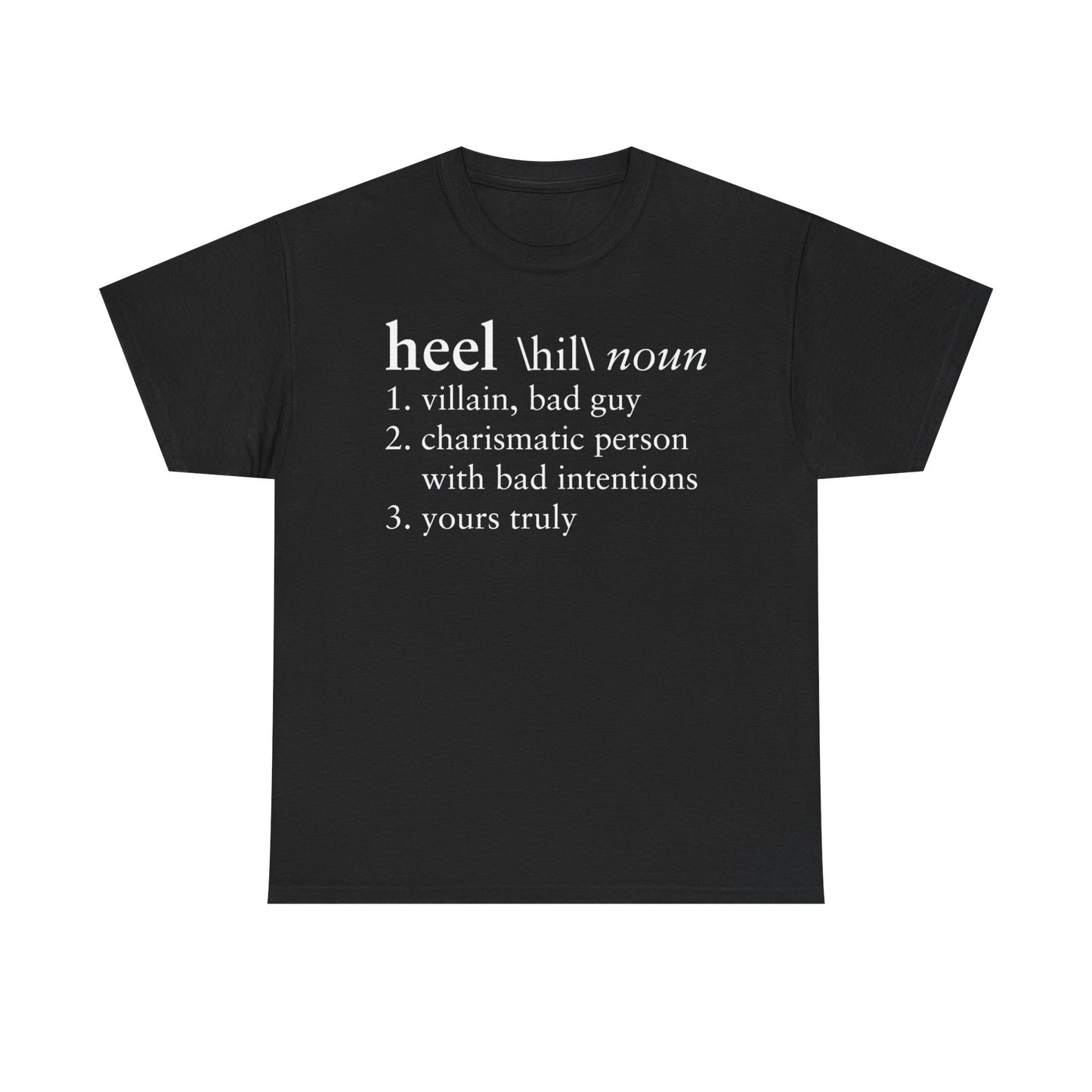 Pro Wrestling Heel Dictionary Definition T-shirt