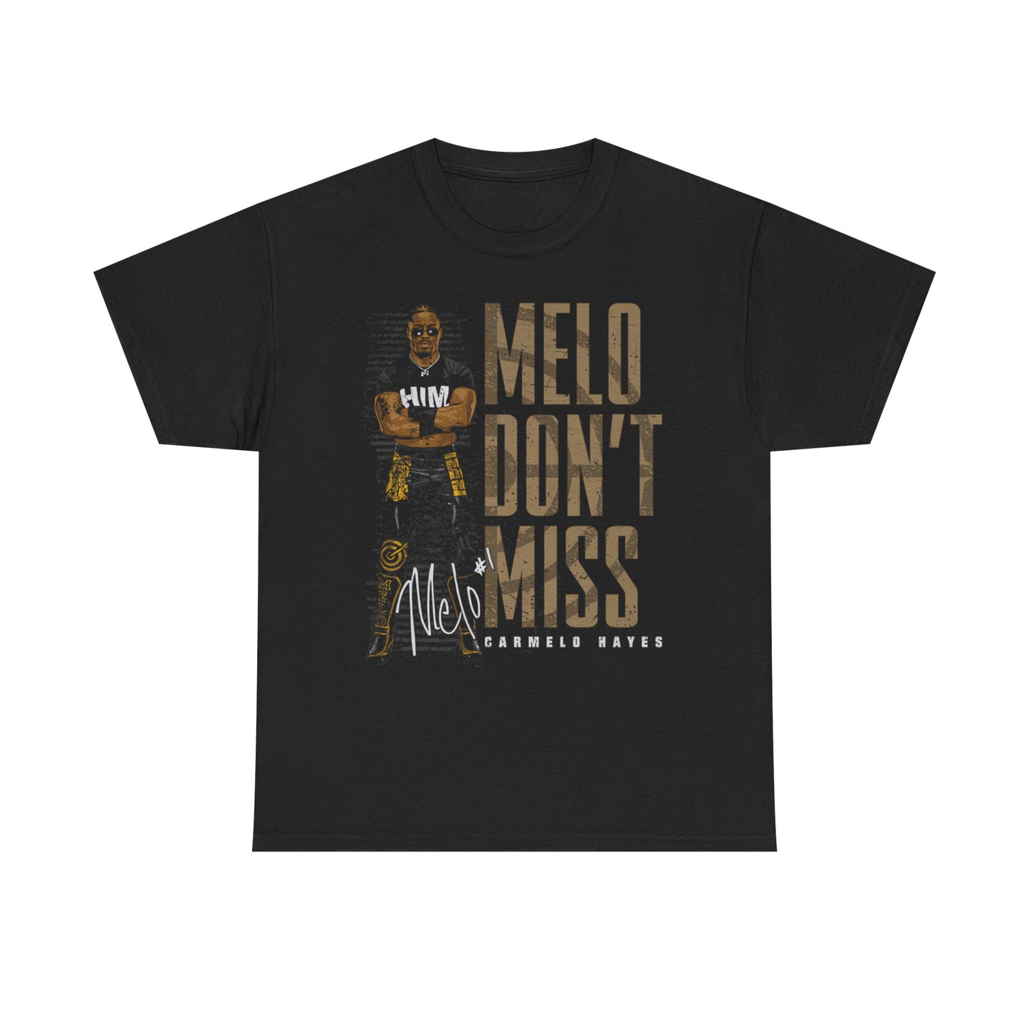Carmelo Hayes Melo Dont Miss Black T-shirt