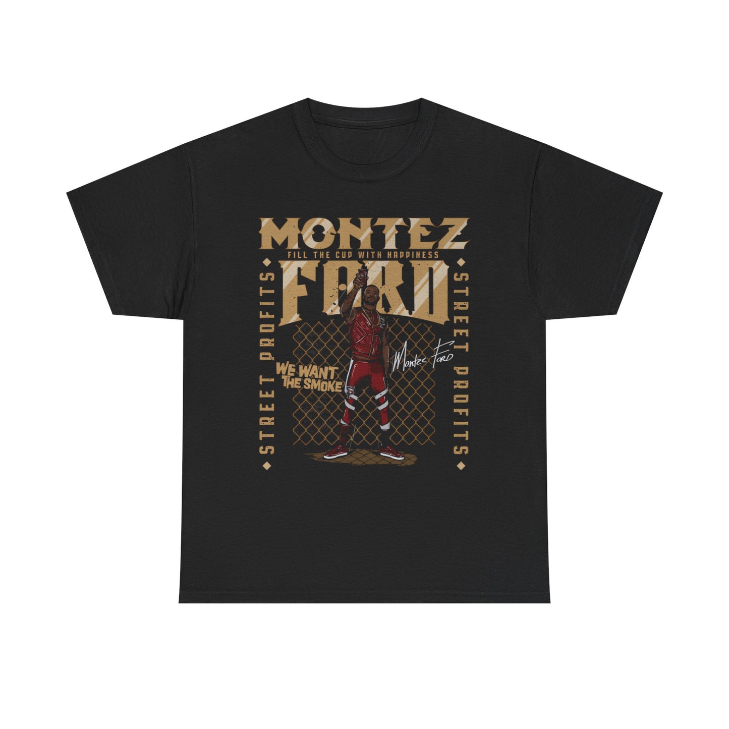 Montez Ford Street Profits We Want the Smoke Black T-shirt
