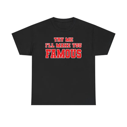 Undertaker Try Me I'll Make You Famous Mens T-shirt