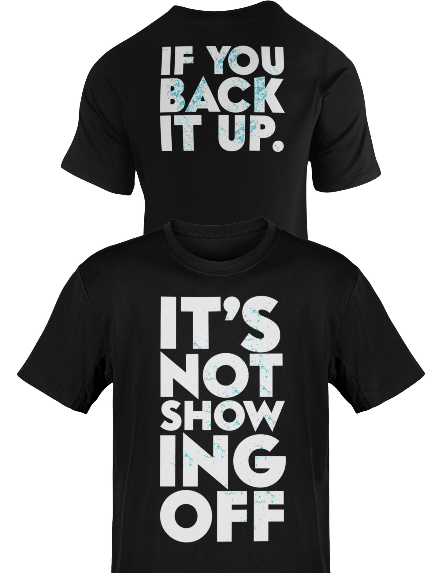 Dolph Ziggler It's Not Showing Off Back It Up Black T-shirt