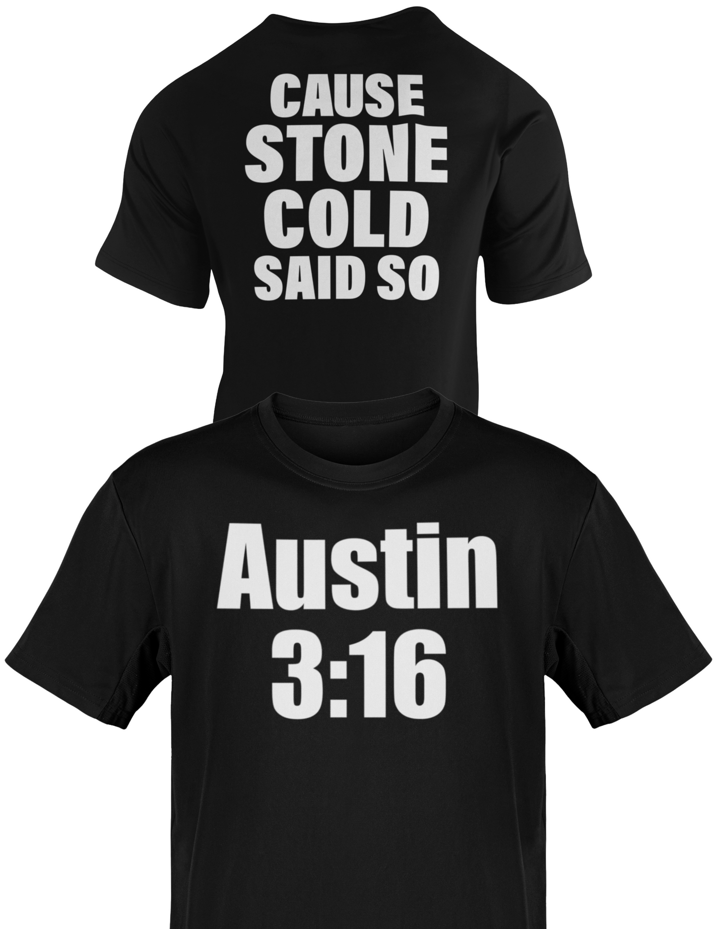 Stone Cold Steve Austin Said So 3:16 Mens Black T-shirt