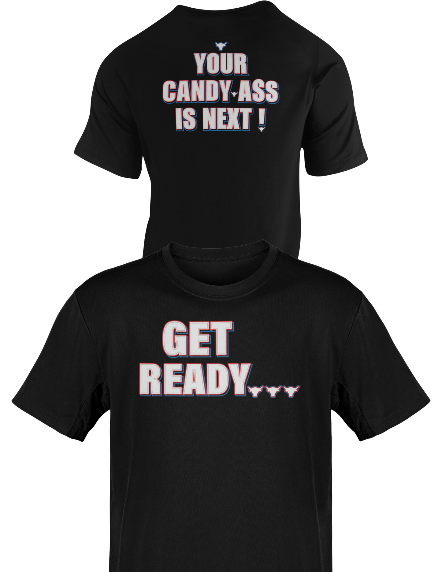 The Rock Get Ready Your Candy-Ass Is Next Mens T-shirt