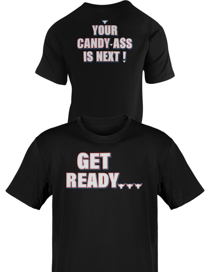 The Rock Get Ready Your Candy-Ass Is Next Mens T-shirt