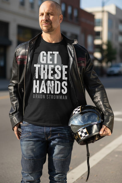 Braun Strowman Get These Hands Mens Black T-shirt
