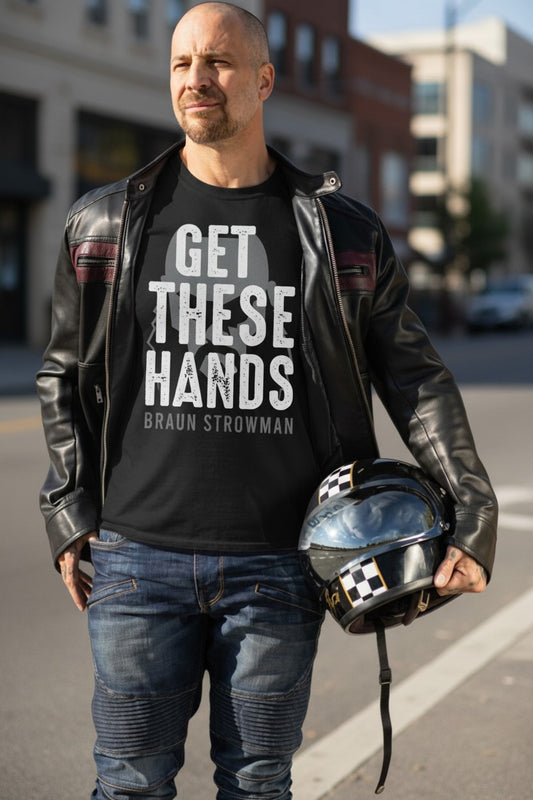 Braun Strowman Get These Hands Mens Black T-shirt