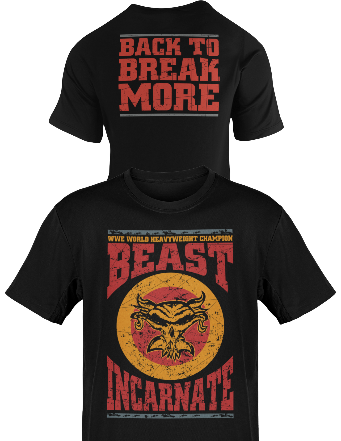 Brock Lesnar Beast Incarnate Back to Break More Mens T-shirt