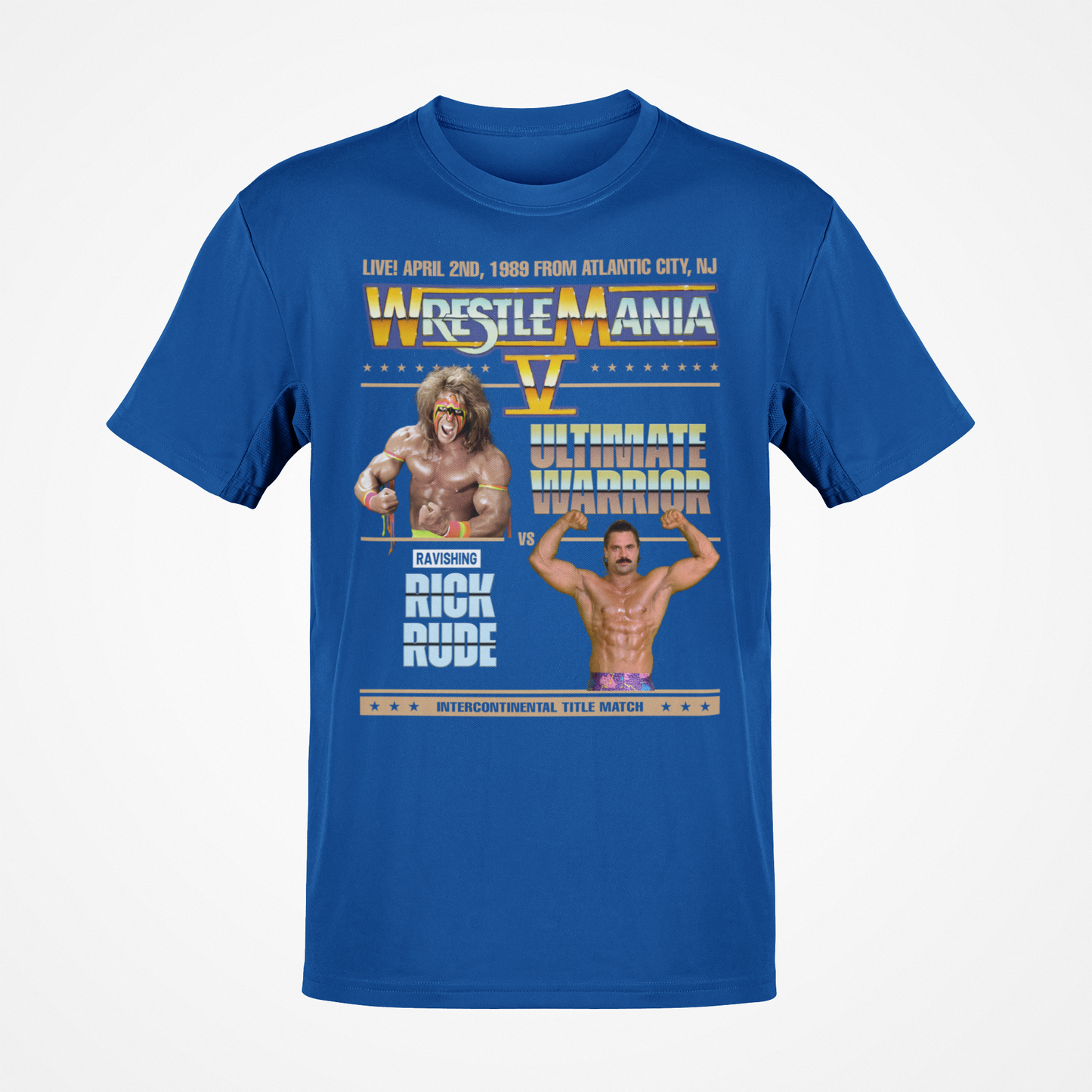 Wrestlemania 5 Ultimate Warrior vs Ravishing Rick Rude WWE Mens Blue T-shirt