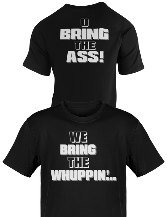 The Rock We Bring The Whuppin U Bring the Ass Mens Black T-shirt