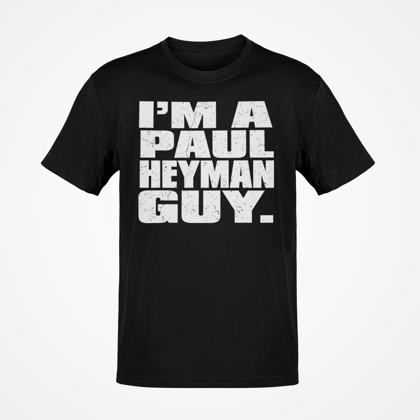 I m a Paul Heyman Guy Black T-shirt