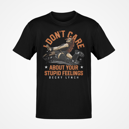 Becky Lynch Don't Care About Your Stupid Feelings T-shirt