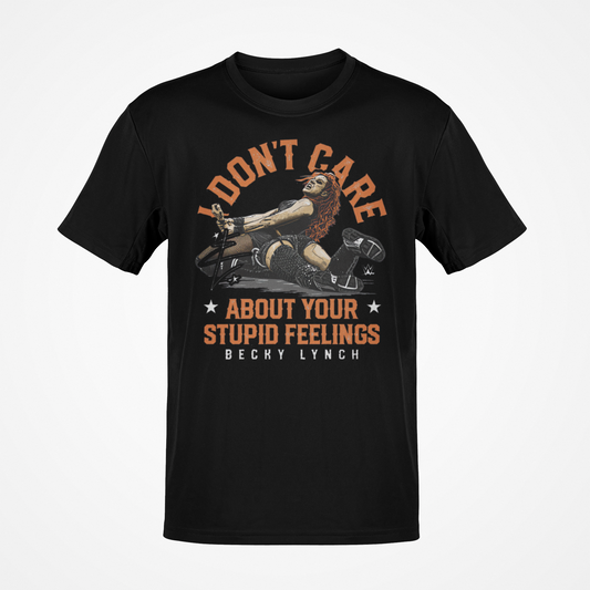 Becky Lynch Don't Care About Your Stupid Feelings T-shirt
