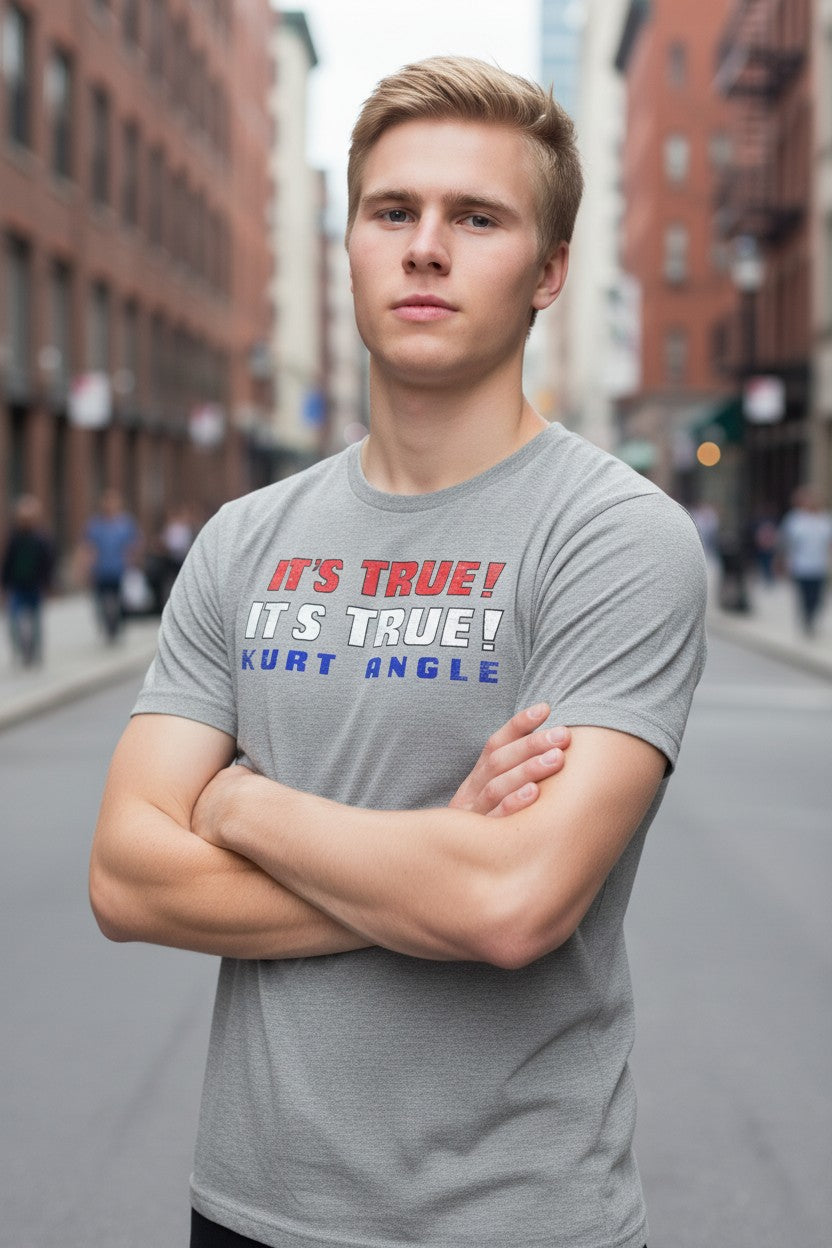Kurt Angle It's True #1 Mens Gray T-shirt