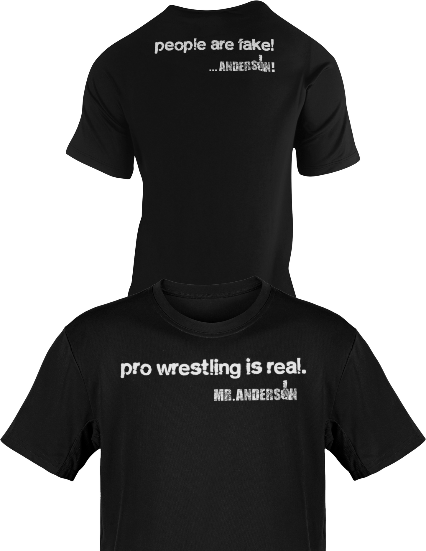 Mr Ken Anderson Pro Wrestling Is Real People Are Fake Black T-shirt