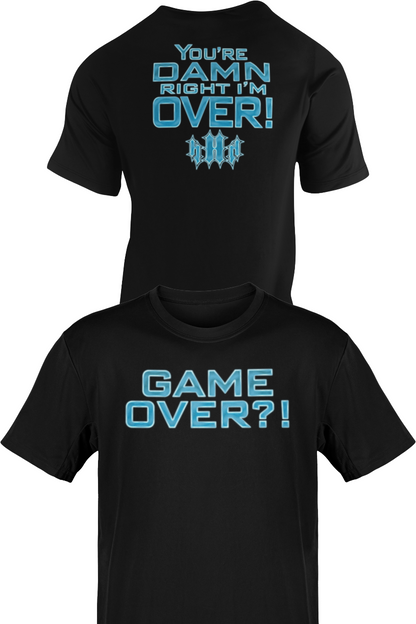 Triple H Game Over ?! You're Right I'm Over Black T-shirt
