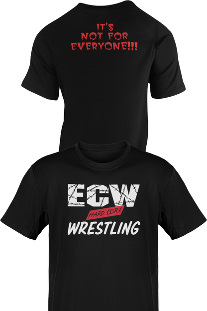 ECW Hardcore Wrestling It's Not For Everyone T-shirt
