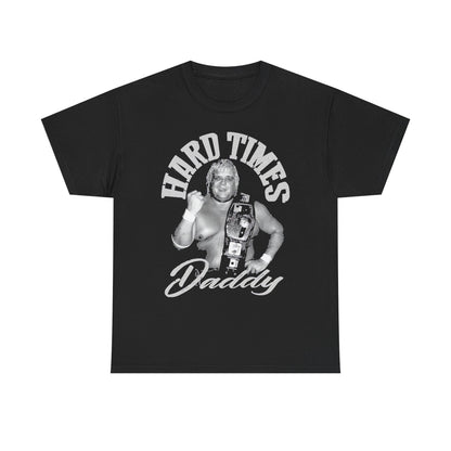 Dusty Rhodes Hard Times Champion Daddy T-shirt