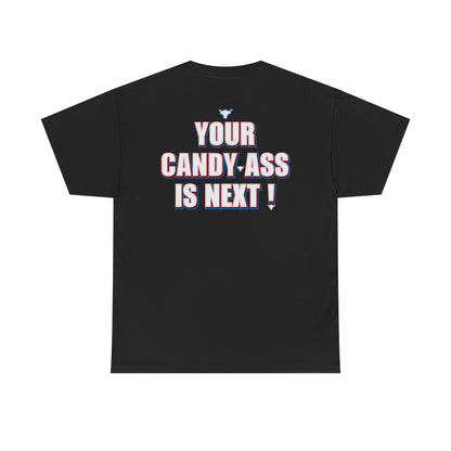 The Rock Get Ready Your Candy-Ass Is Next Mens T-shirt