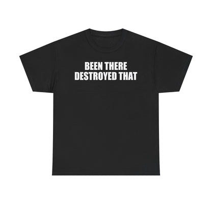 Stone Cold Steve Austin Been There Destroyed That T-shirt