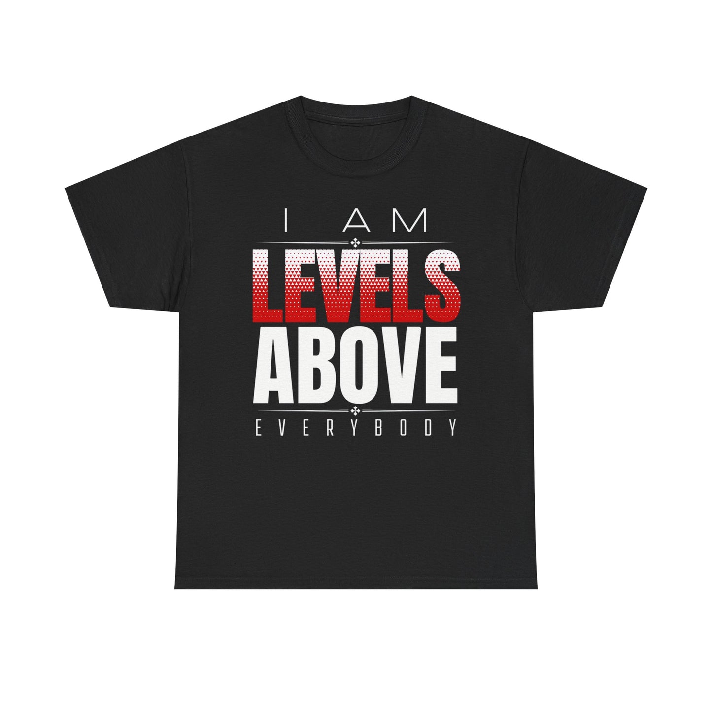 Roman Reigns Levels Above Everybody T-shirt