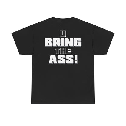 The Rock We Bring The Whuppin U Bring the Ass Mens Black T-shirt